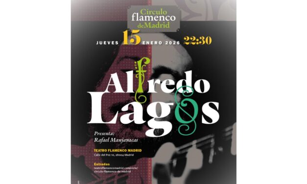 Alfredo Lagos: La maestría de Jerez protagoniza la nueva cita del Círculo Flamenco de Madrid